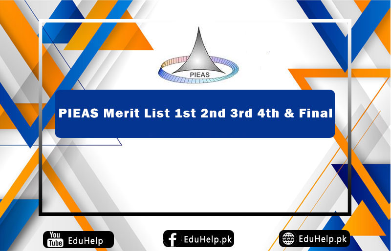 PIEAS Merit List 1st 2nd 3rd 4th