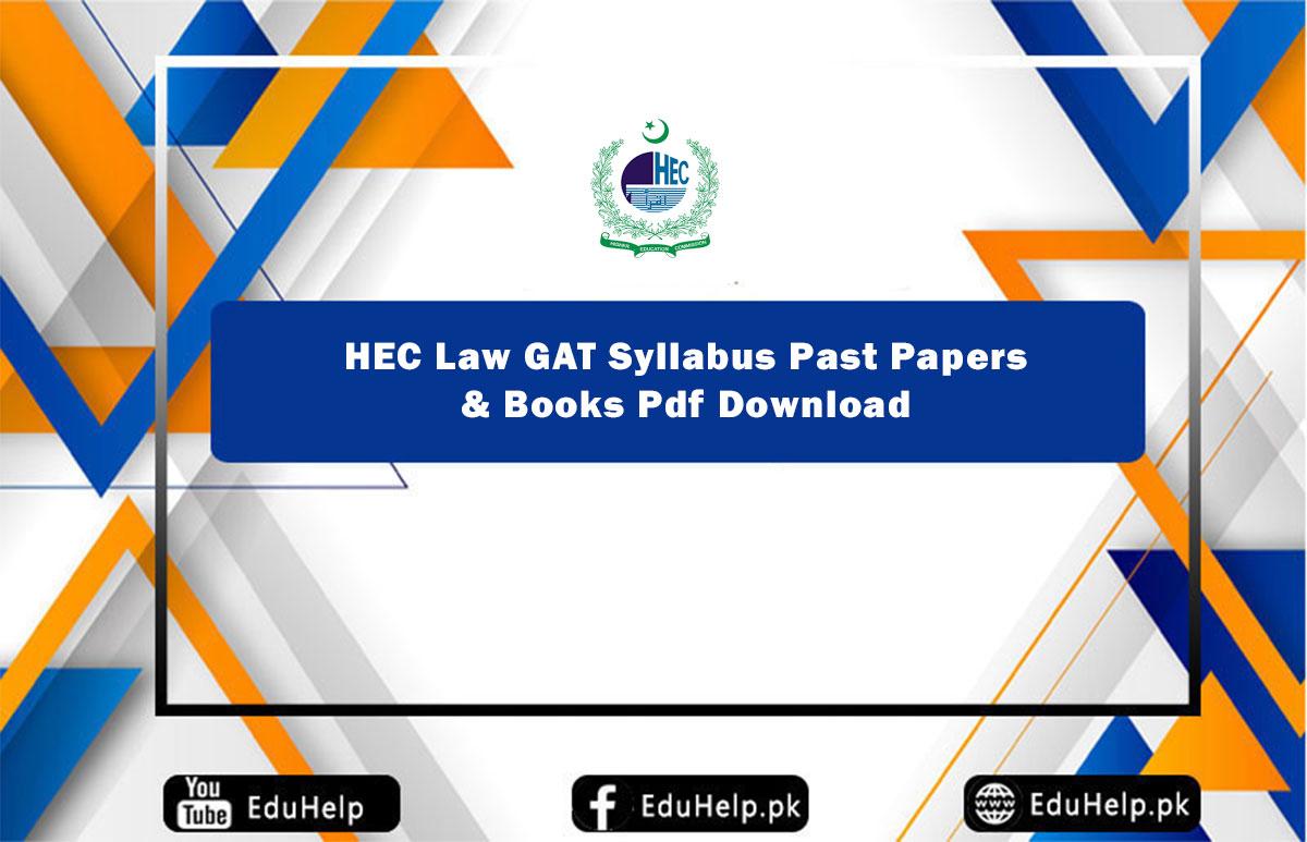 HEC Law GAT Syllabus Past Papers Books Pdf Download