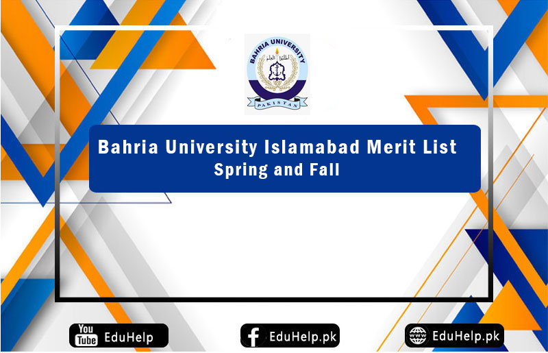 Bahria University Islamabad Merit List Spring and Fall