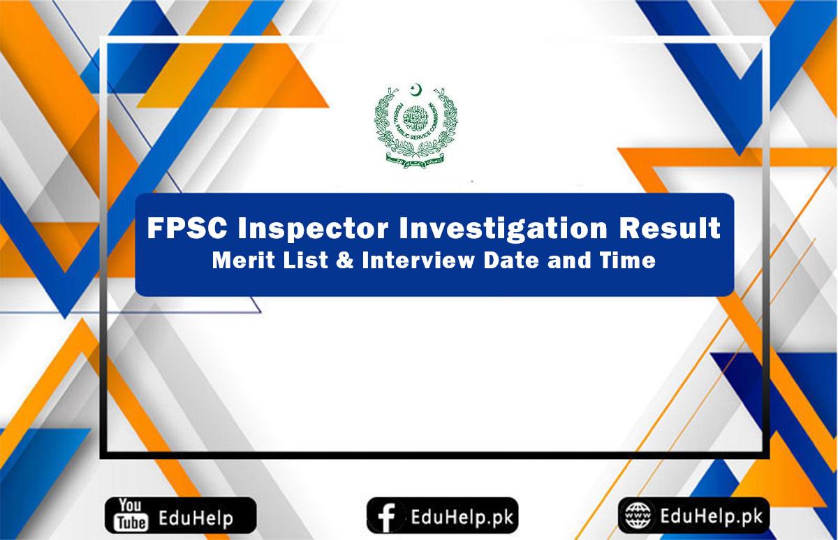 FPSC Inspector Investigation Result Merit List, Interview