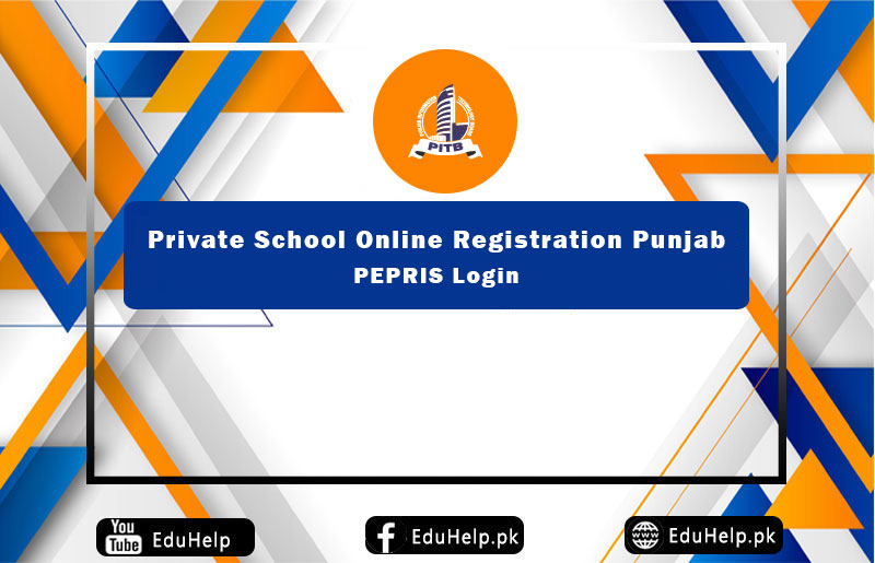 Private School Online Registration Punjab @pepris.punjab.gov.pk