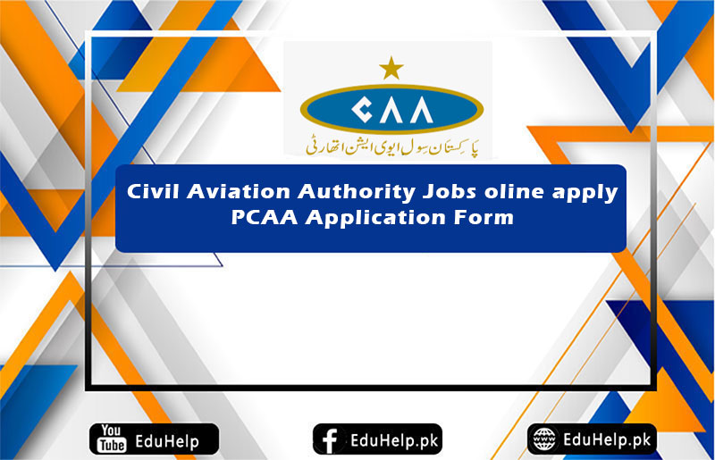 Civil Aviation Authority Jobs PCAA Application Form