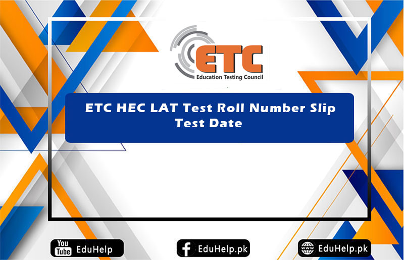 ETC HEC LAT Test Roll Number Slip Test Date