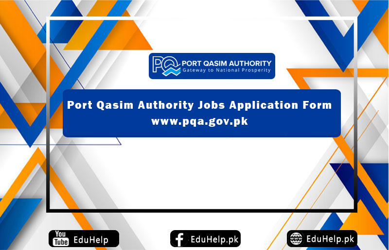 Port Qasim Authority Jobs Application Form www.pqa.gov.pk