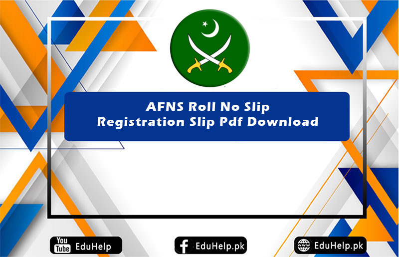 AFNS Roll No Slip Registration Slip Pdf Download