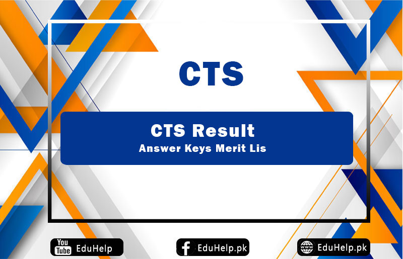CTS Result Answer Keys Merit List ww.cts.org.pk