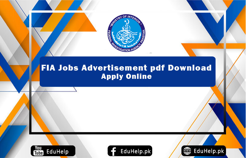 FIA Jobs 2024 Apply Online, Advertisement pdf (199 Vacancies)