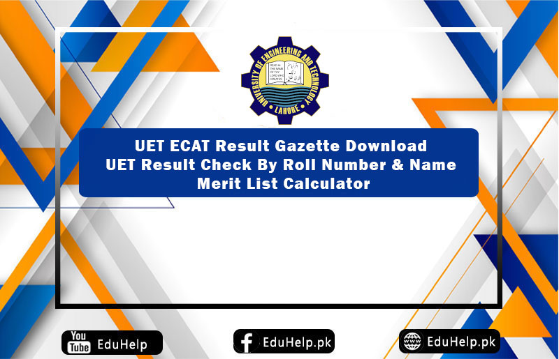 UET ECAT Result Merit List by Roll Number Name admission.uet.edu.pk