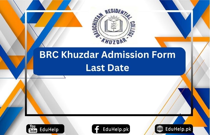 BRC Khuzdar Admission Form Last Date