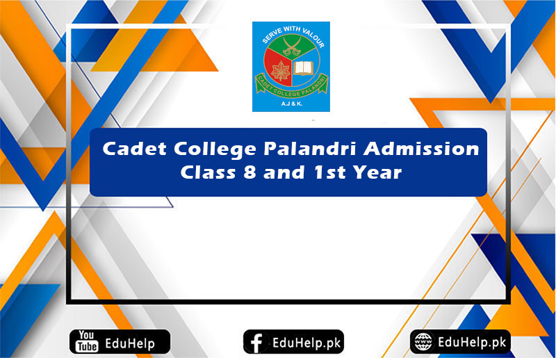 Cadet College Palandri Admission Class 8 and 1st Year