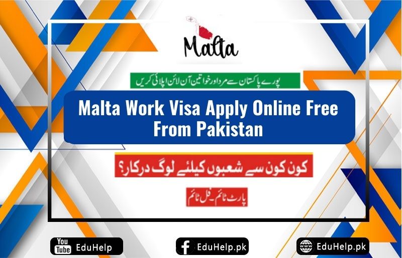 Malta Work Visa Apply Online Free From Pakistan