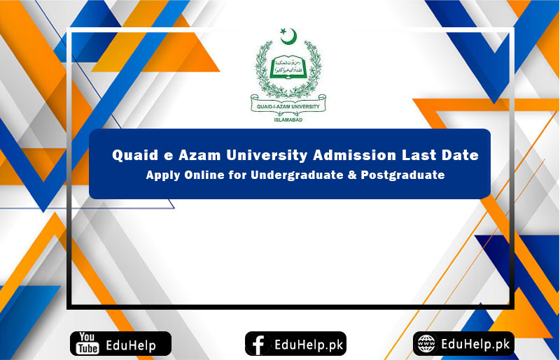 Quaid e Azam University Admission Last Date to Apply Online