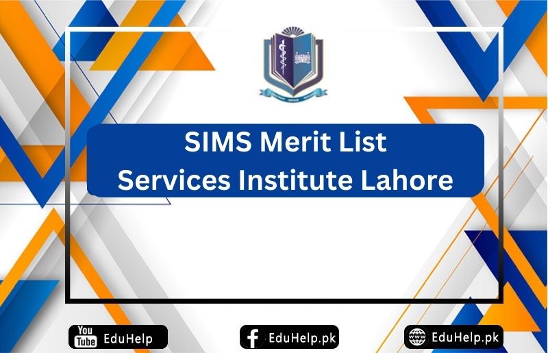 SIMS Merit List Services Institute Lahore