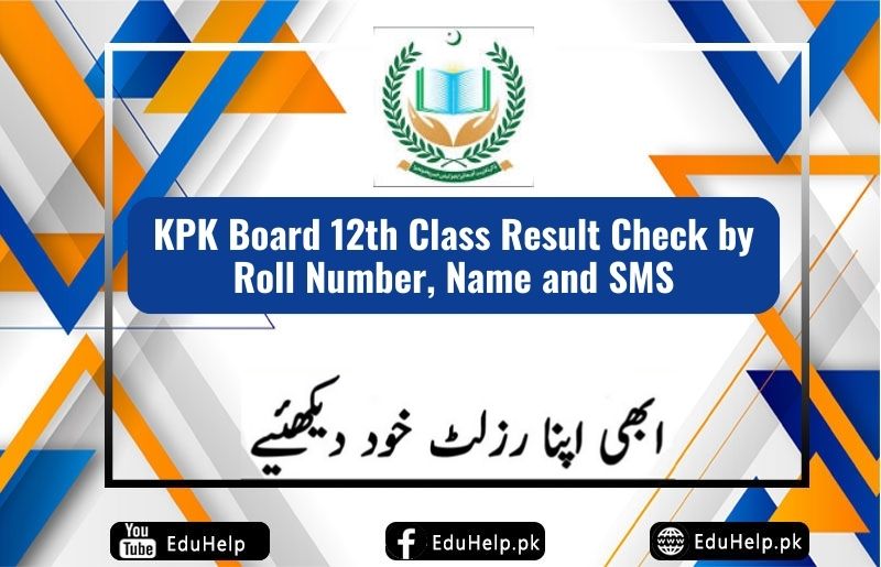 KPK Board 12th Class Result Check by Roll Number, Name and SMS