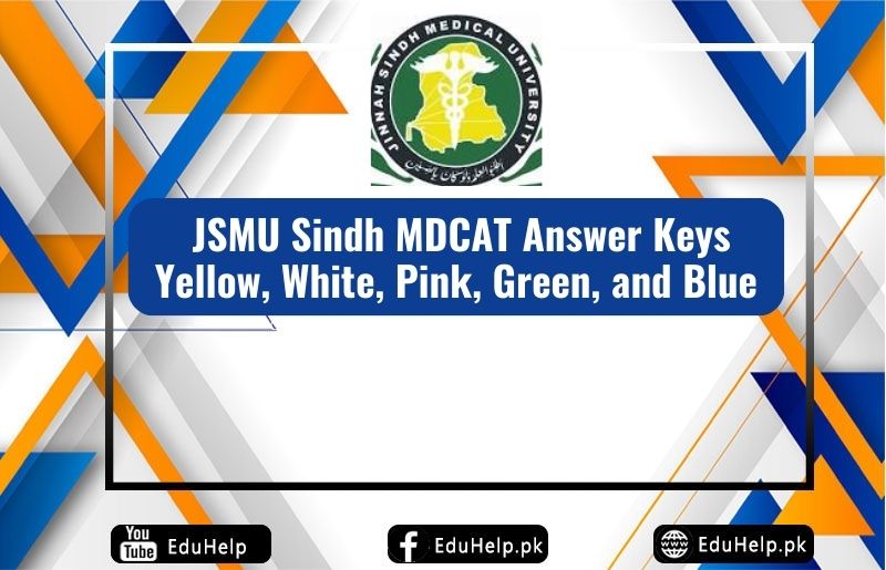 Sindh JSMU MDCAT Answer Keys Yellow, White, Pink, Green, and Blue