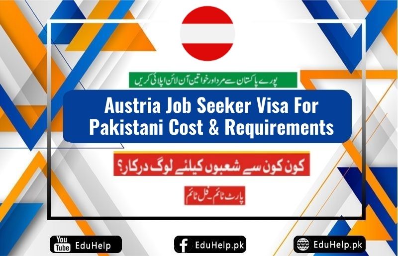 austria-job-seeker-visa-for-pakistani-cost-requirements