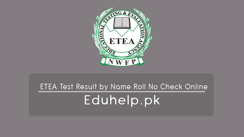 ETEA Test Result by Name Roll No Check Online