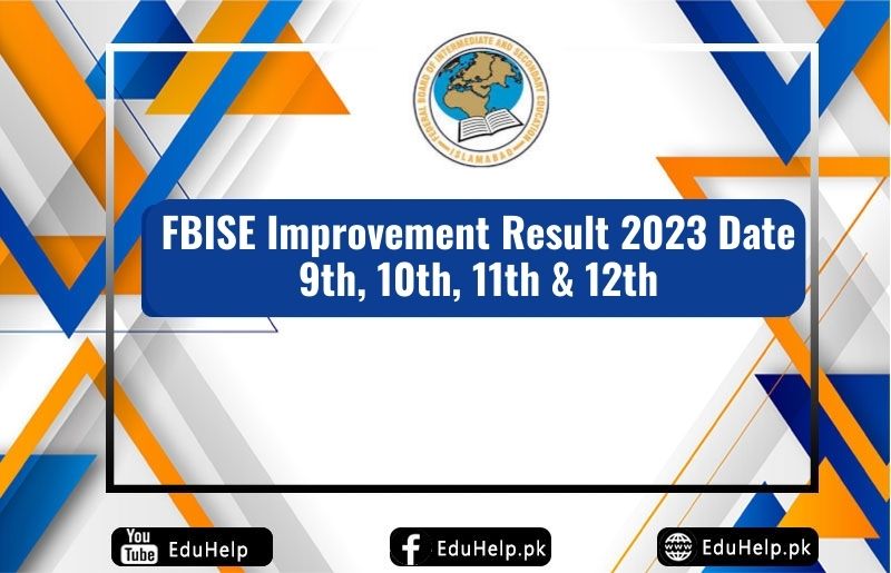 FBISE Improvement Result 2023 Date Announced