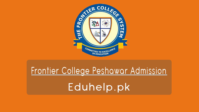 Frontier College Peshawar Admission Last Date Apply Online