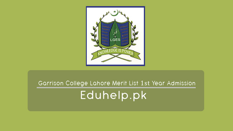 Garrison College Lahore Merit List 1st Year Admission