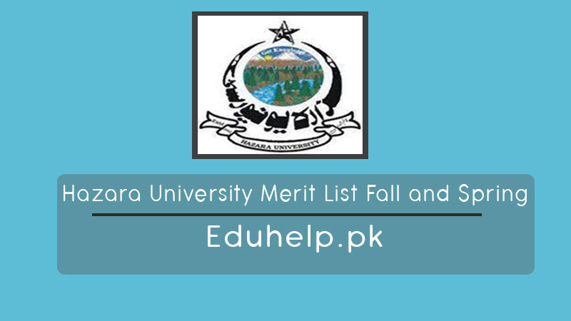 Hazara University Merit List Fall and Spring Check Online