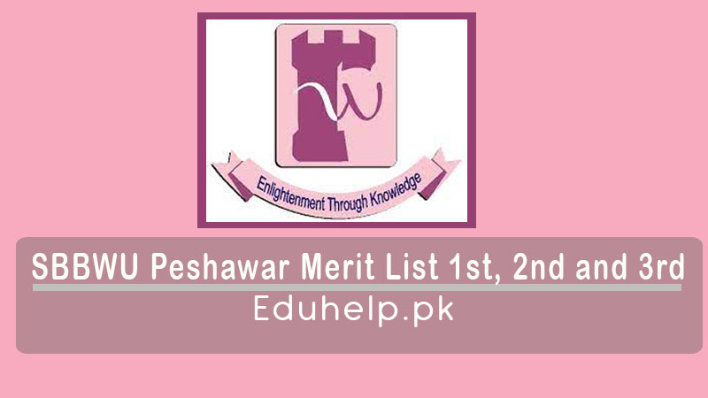 SBBWU Peshawar Merit List 1st, 2nd and 3rd