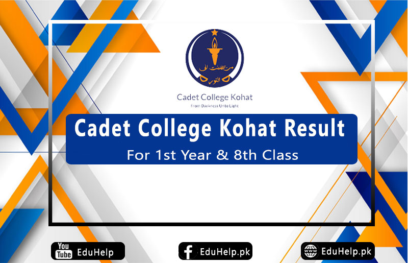 Cadet College Kohat Result for 1st Year & 8th Class Admission