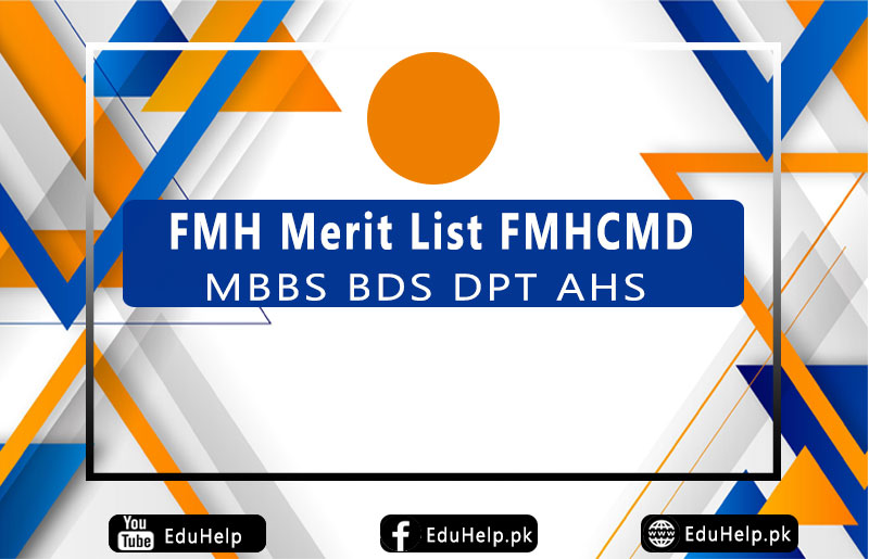 FMH Merit List MBBS BDS DPT AHS - FMHCMD