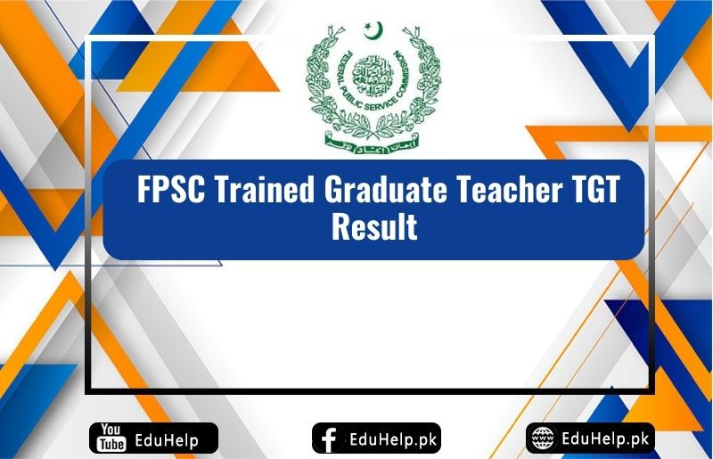 FPSC Trained Graduate Teacher TGT Result 2024