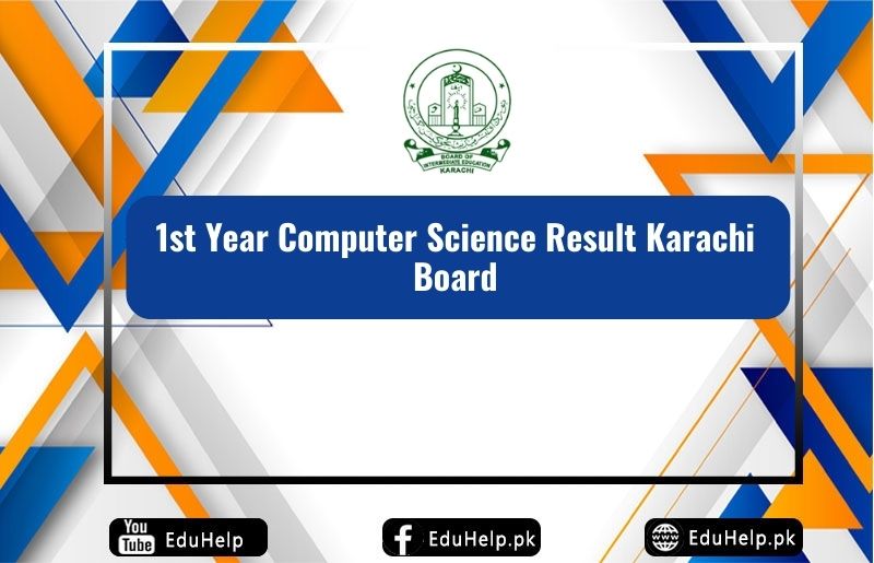 1st Year Computer Science Result 2024 Karachi Board